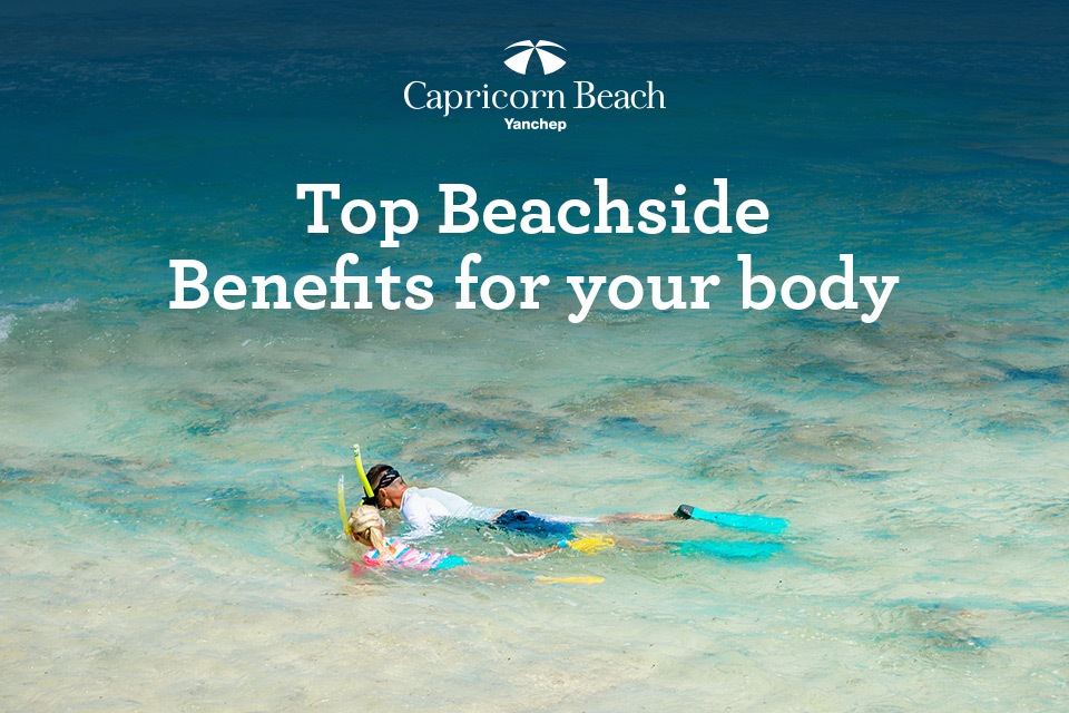 Top Beachside Benefits for your Body
